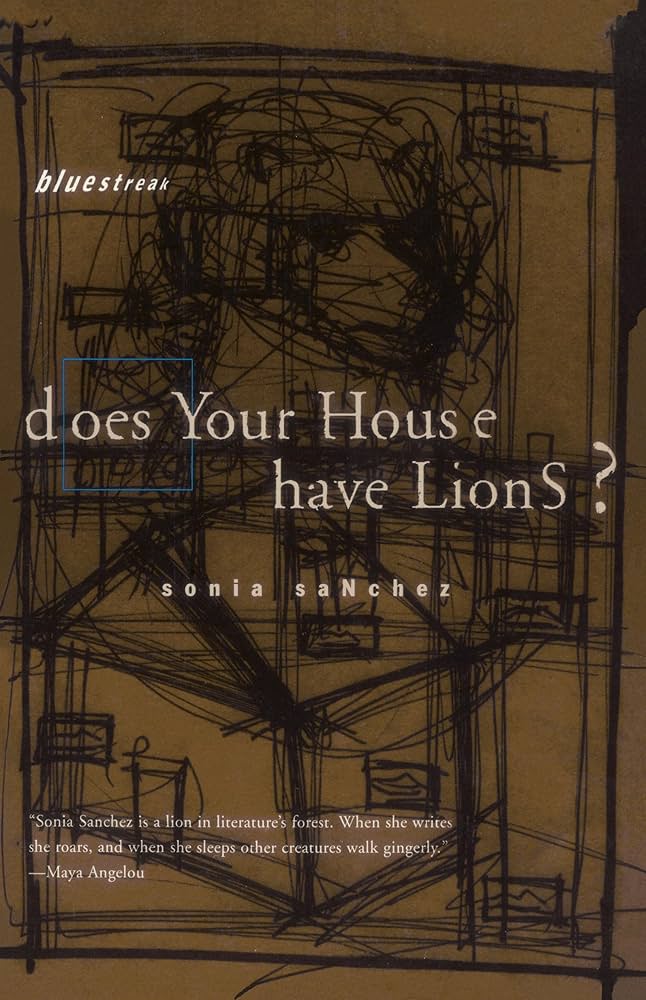Sonia Sanchez: Does Your House Have Lions?