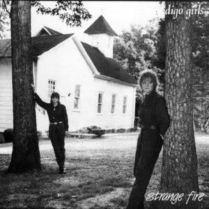 Indigo Girls: Strange Fire